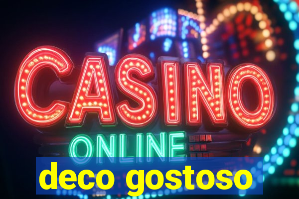 deco gostoso